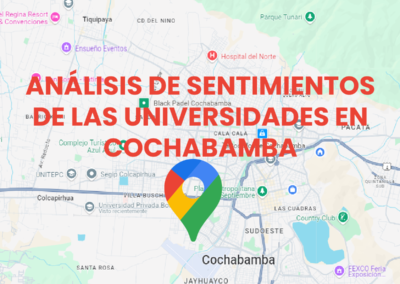 Análisis de Sentimientos de los GoogleMaps sobre Universidades en Cochabamba