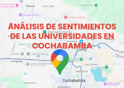 Análisis de Sentimientos de los GoogleMaps sobre Universidades en Cochabamba