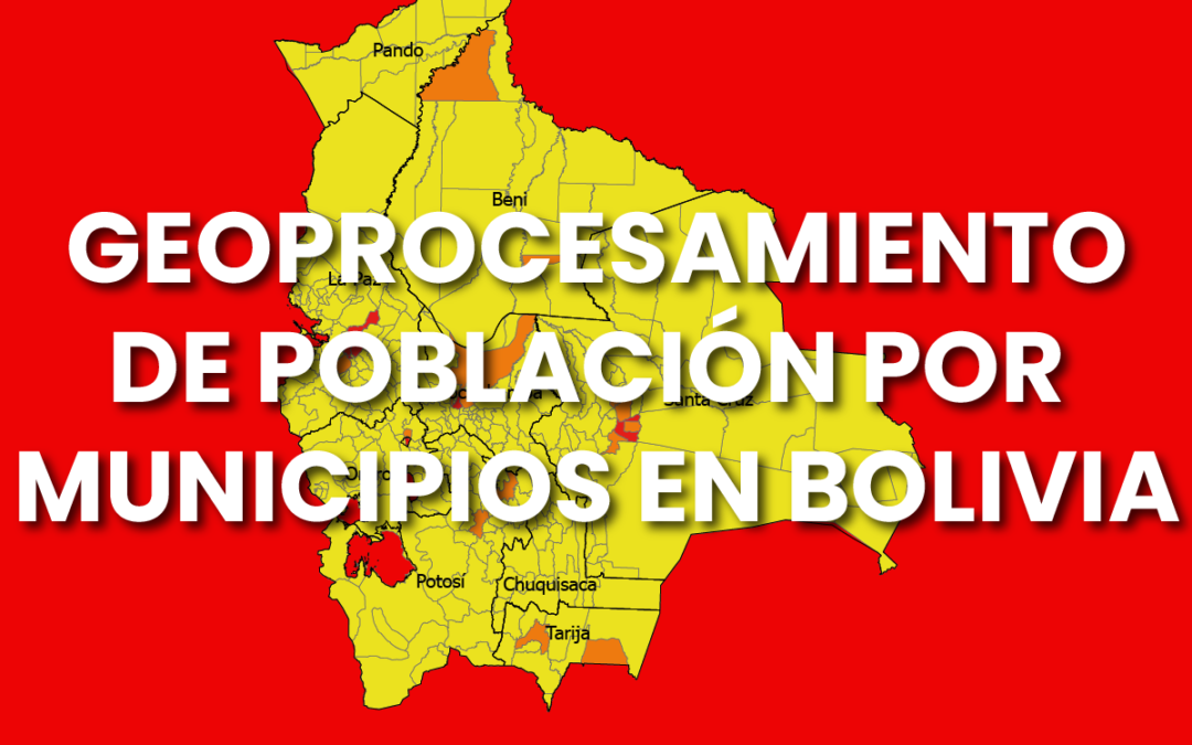 Análisis y Geoprocesamiento de Datos del Censo Bolivia 2024